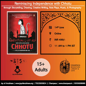 Online Workshop: Reminiscing Independence with “Chhotu”