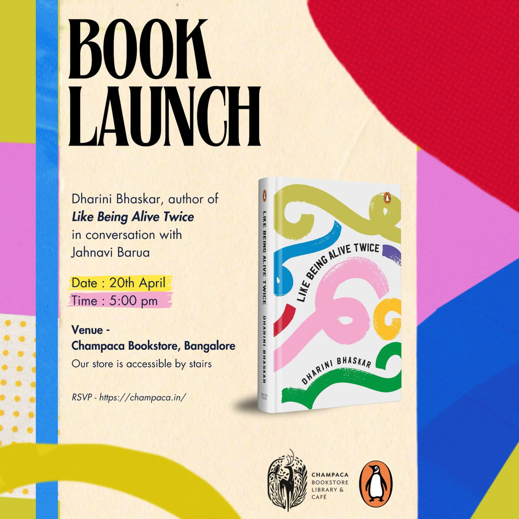 Book Launch of 'Like Being Alive Twice' By Dharini Bhaskar. In conversation with Jahnavi Barua | 20 April 5 PM