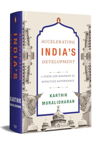 Accelerating India's Development: A State-Led Roadmap for Effective Governance