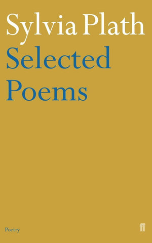 Selected Poems : Sylvia Plath