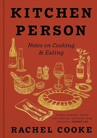 Kitchen Person: Notes on Cooking & Eating