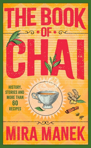 The Book of Chai: History, stories and more than 60 recipes