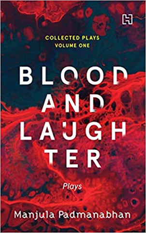 Blood And Laughter: The Collected Plays Vol. 1