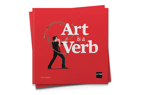 Art Is A Verb