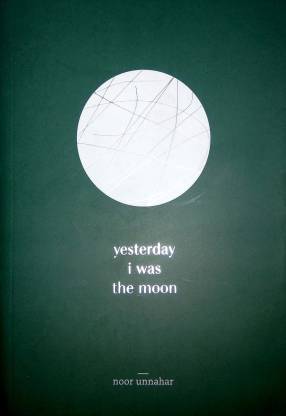 Yesterday I Was The Moon – Champaca Bookstore