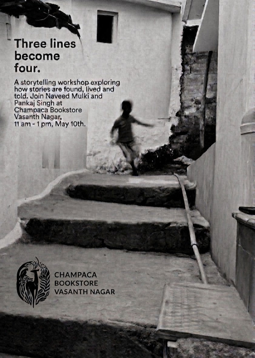 Three Lines Become Four: A Storytelling Workshop with Naveed Mulki and Pankaj Singh | 10th May | Champaca Bookstore, Vasanth Nagar