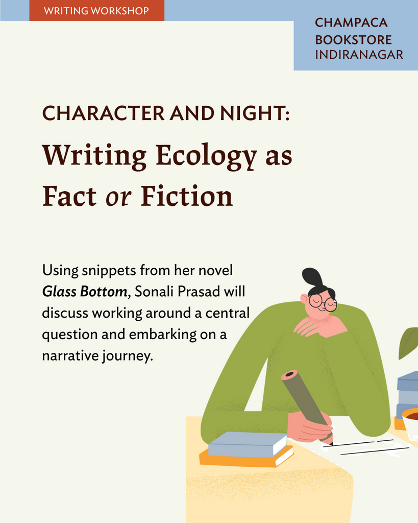 Character and Night: Writing Ecology as Fact or Fiction | Writing Workshop at Champaca Indiranagar | 24 August, Sunday | 11:00 AM