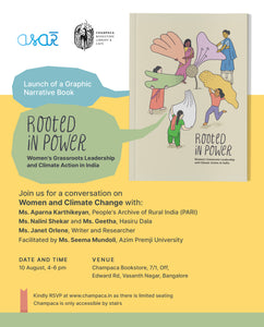 Launch of a graphic narrative book ROOTED IN POWER: WOMEN'S GRASSROOTS LEADERSHIP AND CLIMATE ACTION IN INDIA| 10 AUGUST 4PM