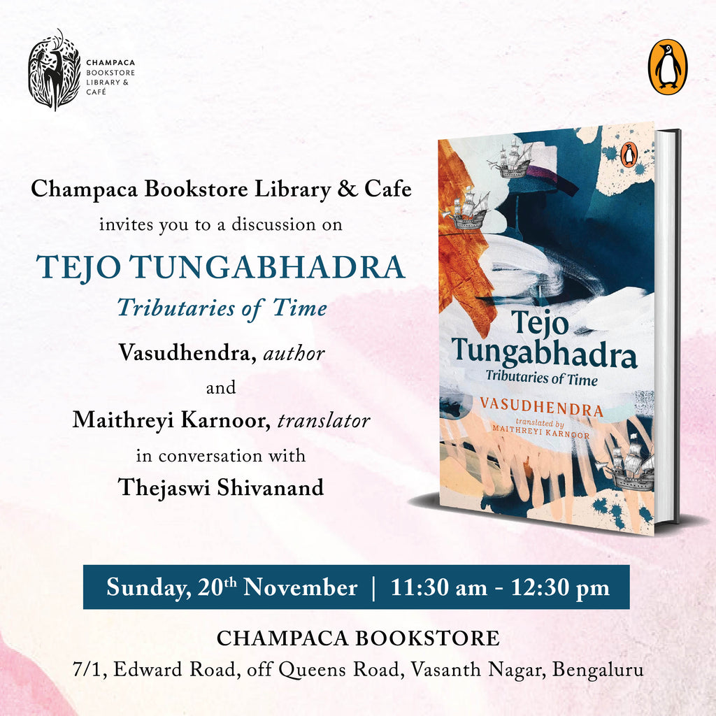 Tejo Tungabhadra — Author Vasudhendra in conversation with translator Maithreyi Karnoor