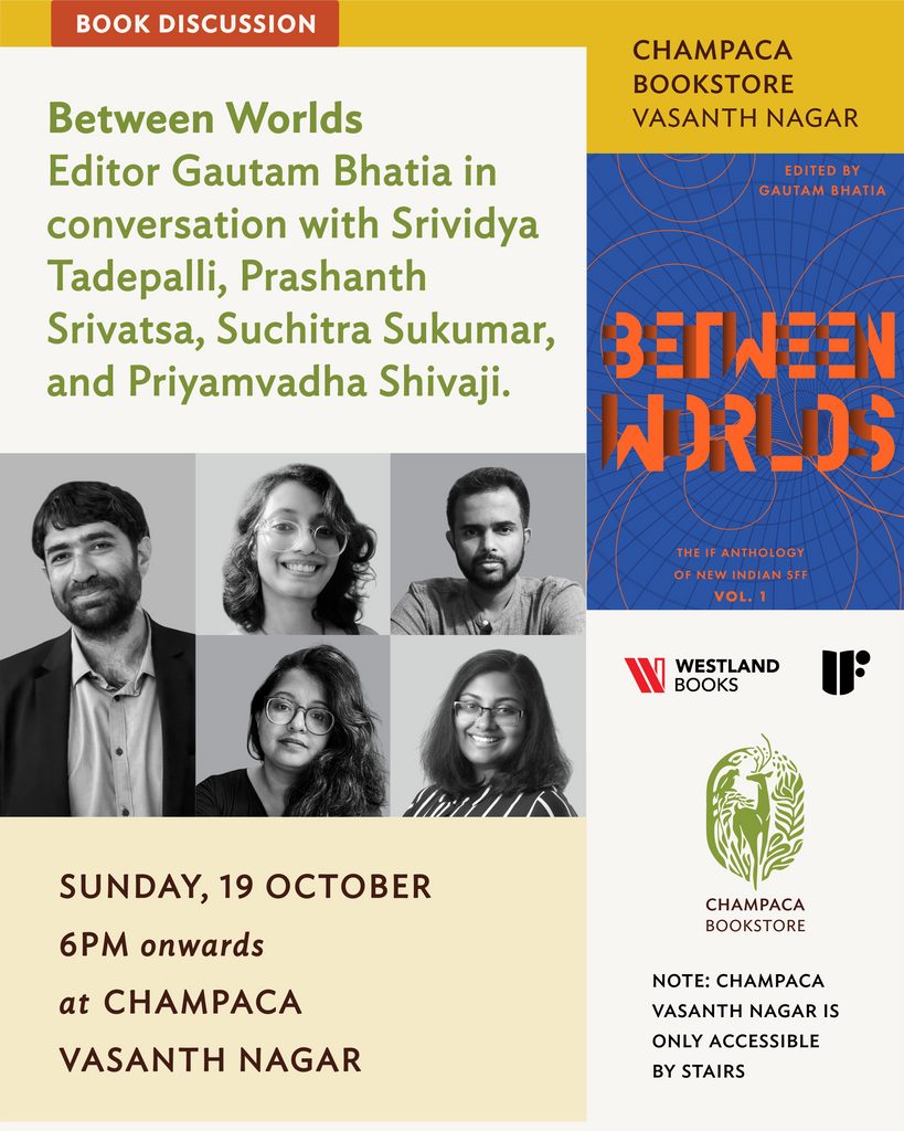 Between Worlds: Book Discussion moderated by Gautam Bhatia with Suchitra Sukumar, Priyamvadha Shivaji, and Srividya Tadepalli | 19 Oct 2025 | Champaca, Vasanth Nagar