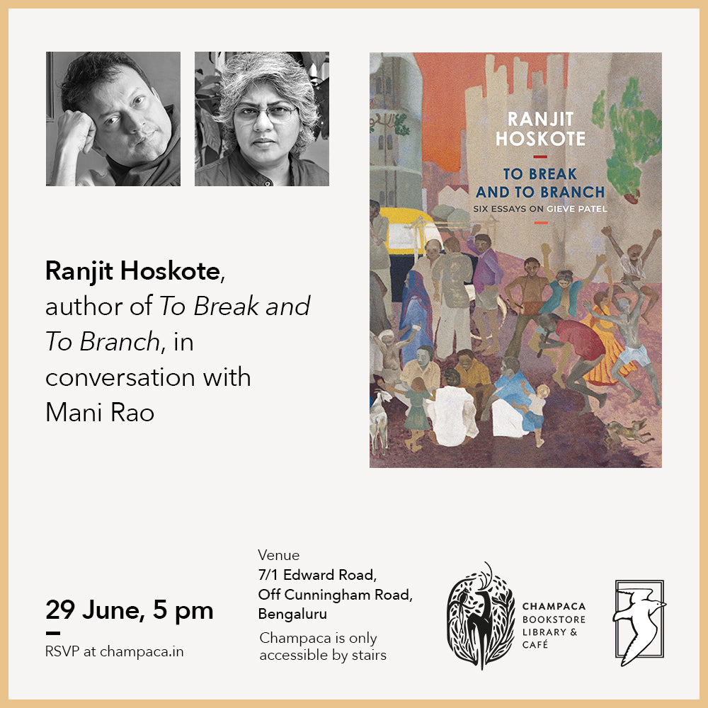 Seagull Week: Book launch of 'To Break and to Branch' by Ranjit Hoskote with Mani Rao | 29 June, 5 PM