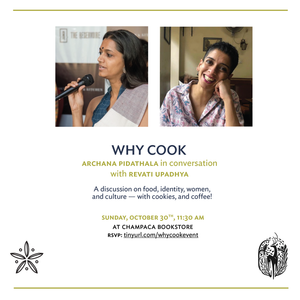 Why Cook — A Conversation With Archana Pidathala And Revati Upadhya