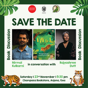 Book. launch and discussion: EYE TO I with my First Tiger with Nirmal Kulkarni and Rajyashree Dutt  | 23 November, 5:30 PM