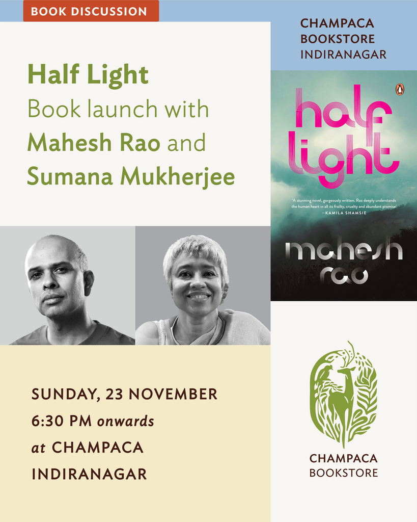 Book Launch: Half Light by Mahesh Rao in conversation with Sumana Mukherjee | 23 November, 6:30 PM |  Champaca, Indiranagar