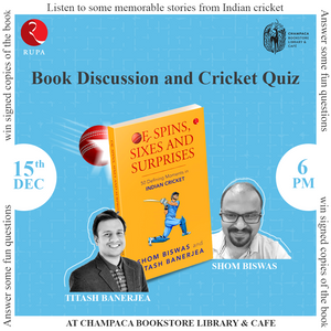 Of Spins, Sixes and Surprises: Book discussion and Cricket Quiz! | 15, December, 6:00 PM