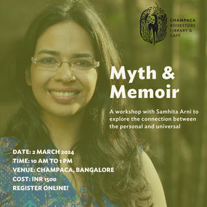 Myth and Memoir: An In Person Writing Workshop with Samhita Arni | 2 March, 10 AM to 1 PM