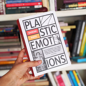 Book Review — Shiromi Pinto’s “Plastic Emotions”