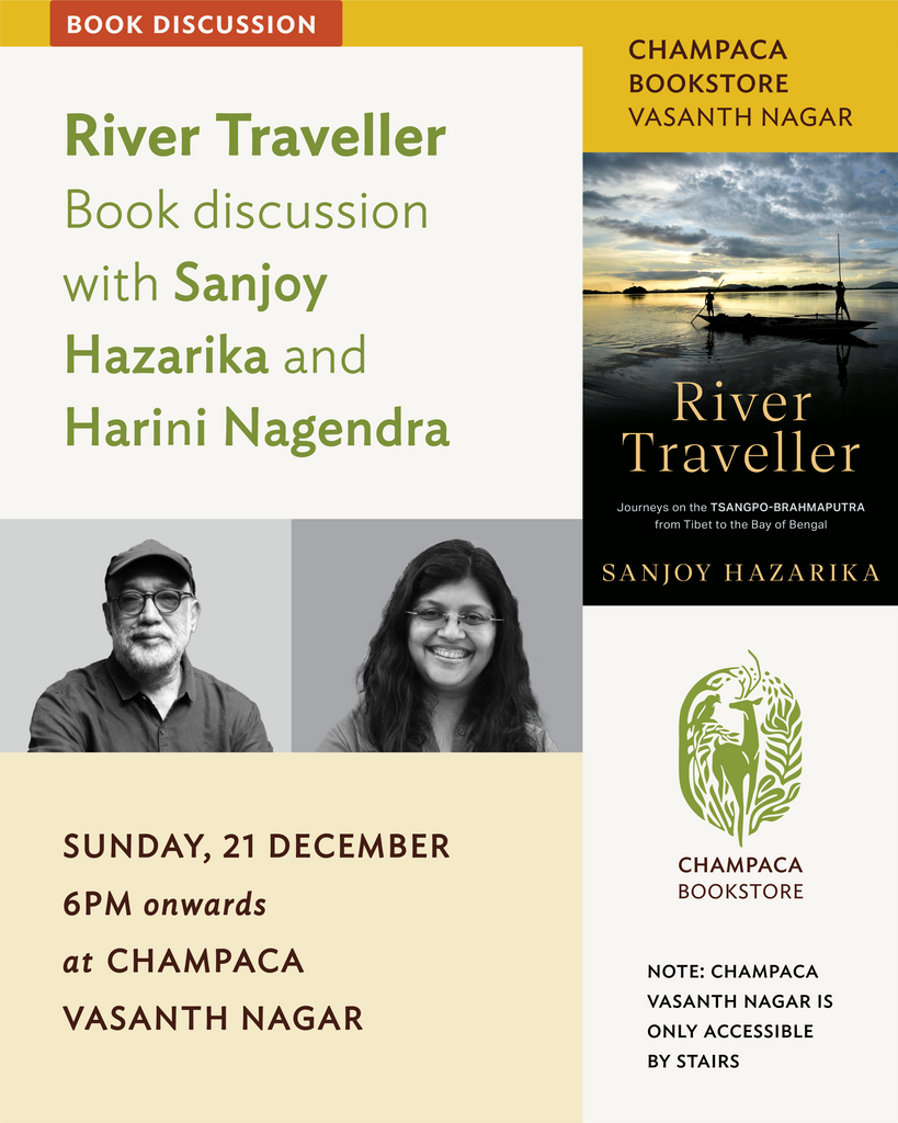 Book Launch: River Traveller with Sanjoy Hazarika, moderated by Harini Nagendra | 21 December, 6PM onwards| Champaca, Vasanthnagar
