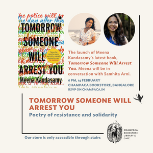 Book Launch of 'Tomorrow Someone Will Arrest You' - Author Meena Kandasamy in conversation with Samhita Arni | 14 February, 6:00 PM