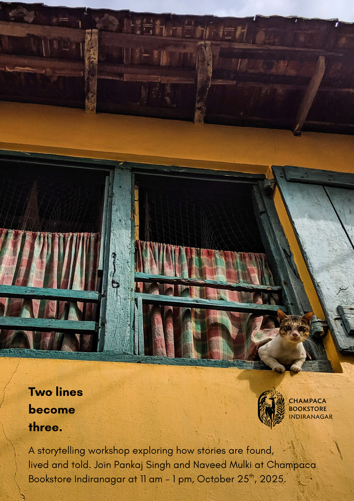 Two Lines Become Three: A Storytelling Workshop with Naveed Mulki and Pankaj Singh | 25th October | Champaca Bookstore, Indiranagar