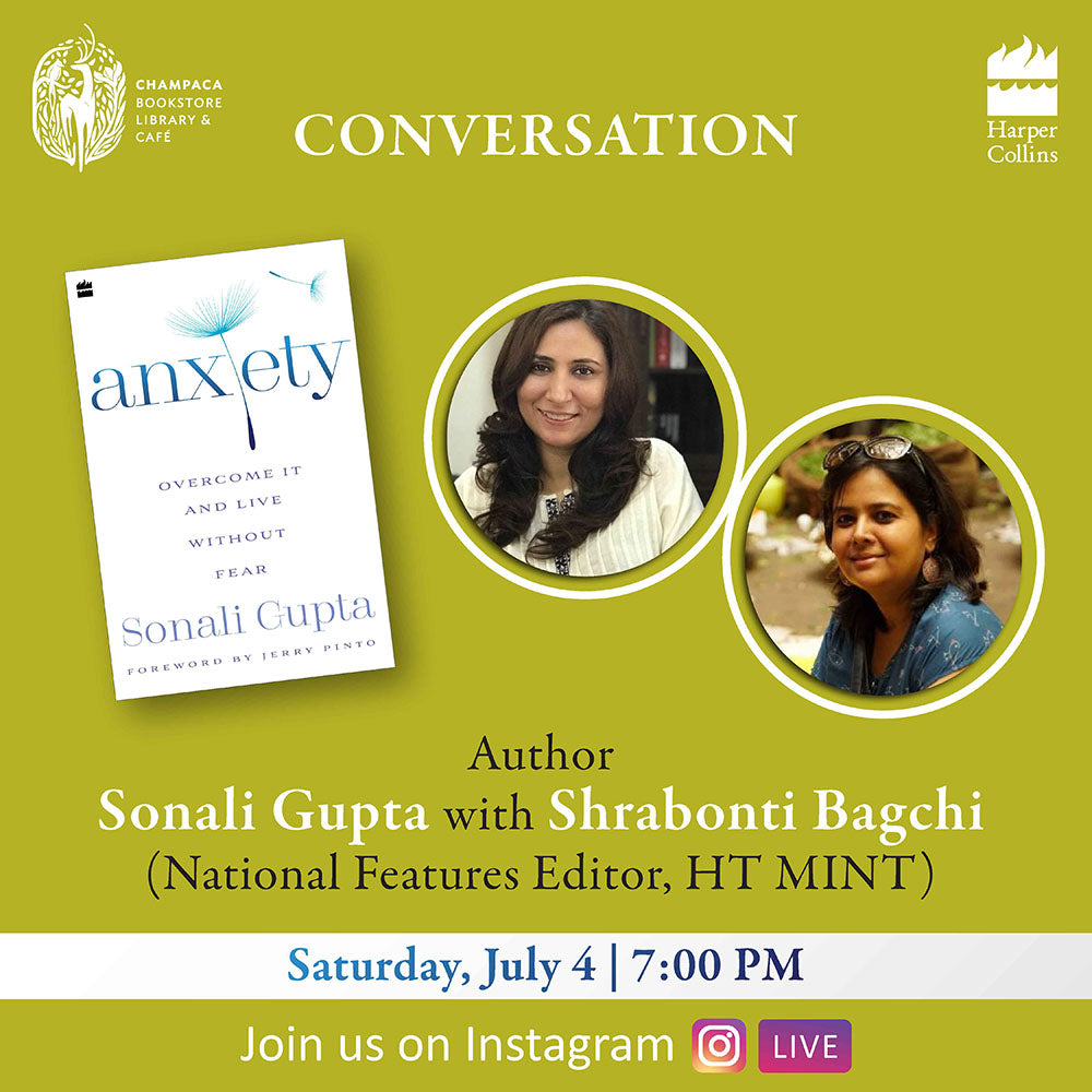 Anxiety — A Conversation with Sonali Gupta and Shrabonti Bagchi