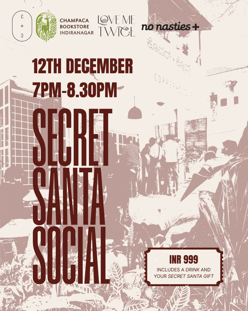 Secret Santa Social: Champaca x Copper + Cloves x Love Me Twice. A Little Festive Mix-Up at our Shared Space in Indiranagar | 12 December | 7:00 PM to 8:30 PM
