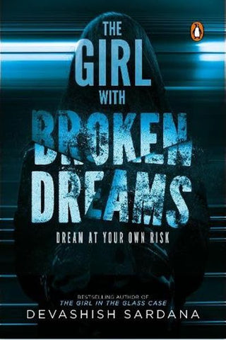 The Girl With Broken Dreams: Dream At Your Own Risk