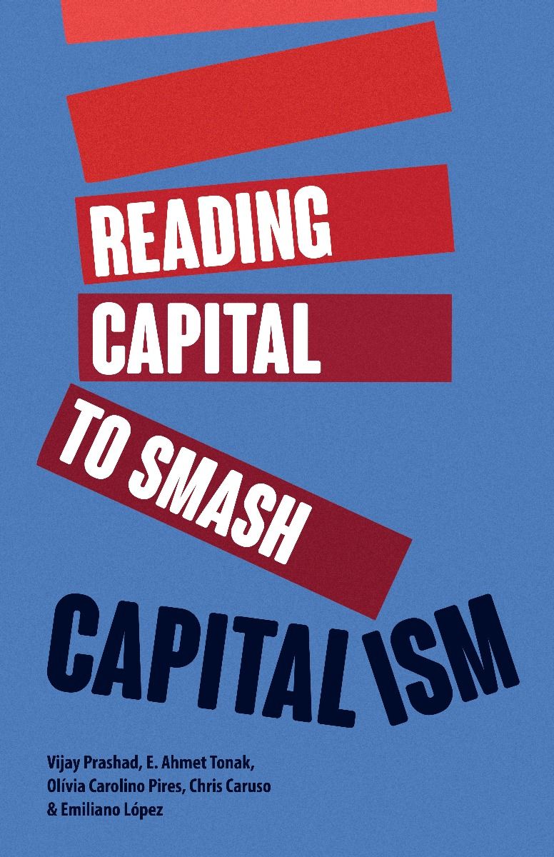 Reading Capital to Smash Capitalism