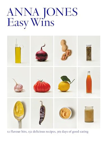 Easy Wins: 12 flavour hits, 125 delicious recipes, 365 days of good eating
