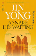 A Snake Lies Waiting: Legends of the Condor Heroes Vol. 3