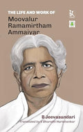 The Life and Work of Moovalur Ramamirtham Ammaiyar