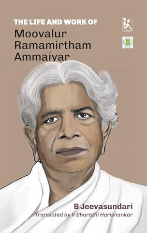 The Life and Work of Moovalur Ramamirtham Ammaiyar