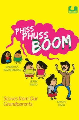 Phiss Phuss Boom: Stories From Our Grandparents