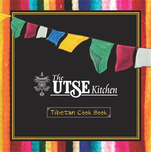 Utse Kitchen: Tibetan Cook Book
