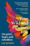 Your Wild and Precious Life