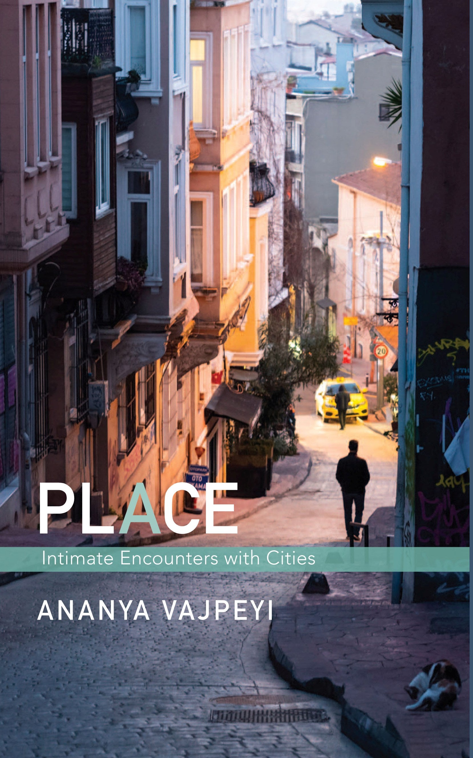 Place: Intimate Encounters with Cities