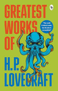 Greatest Works of H.P. Lovecraft