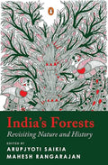 India’s Forests: Revisiting Nature and History