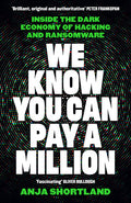 We Know You Can Pay a Million: Inside the Dark Economy of Hacking and Ransomware
