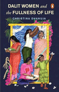 Dalit Women and the Fullness of Life