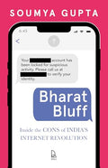 Bharat Bluff: Inside the Cons of India’s Internet Revolution
