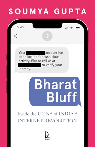 Bharat Bluff: Inside the Cons of India’s Internet Revolution