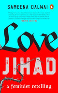 Love Jihad: A Feminist Retelling