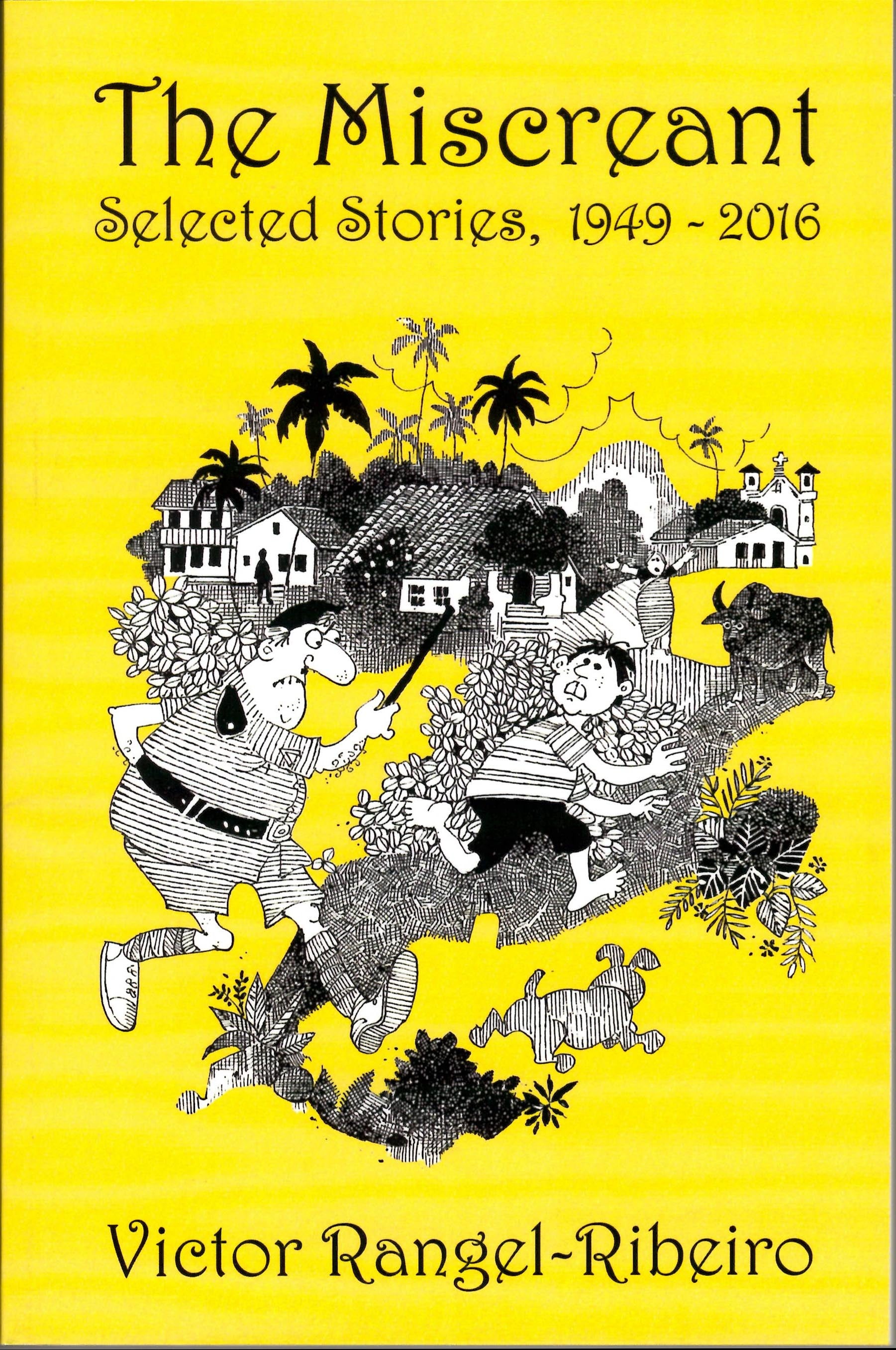 The Miscreant: Selected Stories, 1949-2016