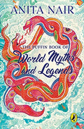 The Puffin Book Of World Myths And Legends