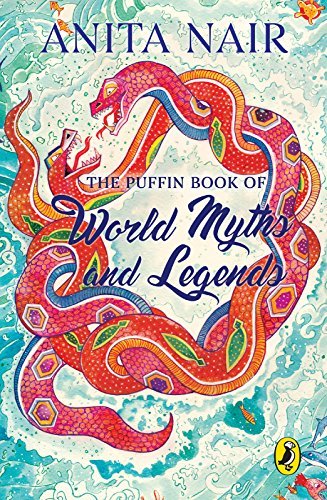 The Puffin Book Of World Myths And Legends