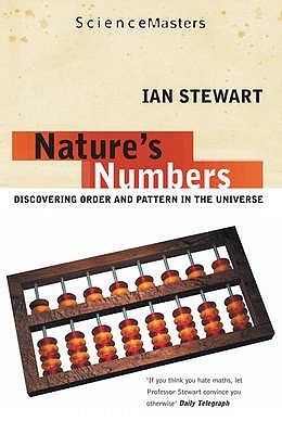 Nature's Numbers : Discovering Order And Pattern In The Universe