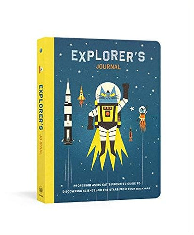 Explorer's Journal : Professor Astro Cat's Prompted Guide to Discovering Science and the Stars from Your Backyard