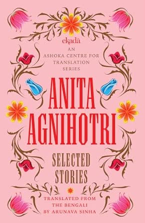 Anita Agnihotri: Selected Stories