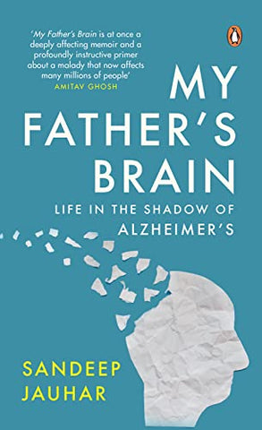 My Father's Brain: Life In The Shadow Of Alzheimer's
